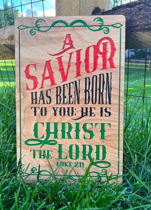 Savior has been born Christ Engraved Wood Sign