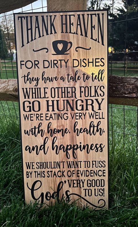 Thank Heaven Dirty Dishes Tall Engraved 30" x 10" Sign
