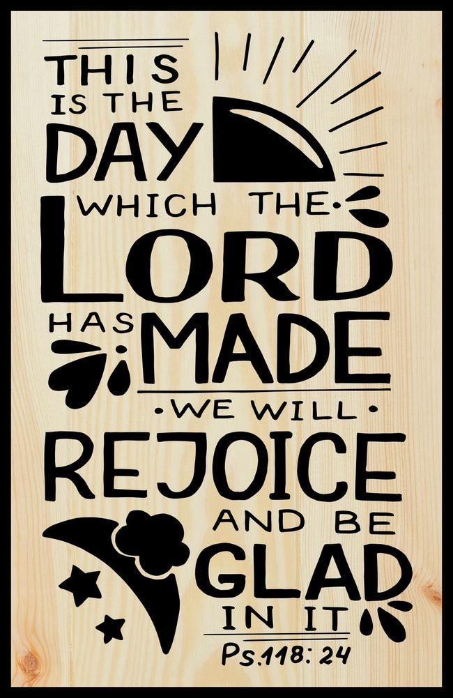 This is the day Lord Made Psalm 18:24 Engraved Wood Sign