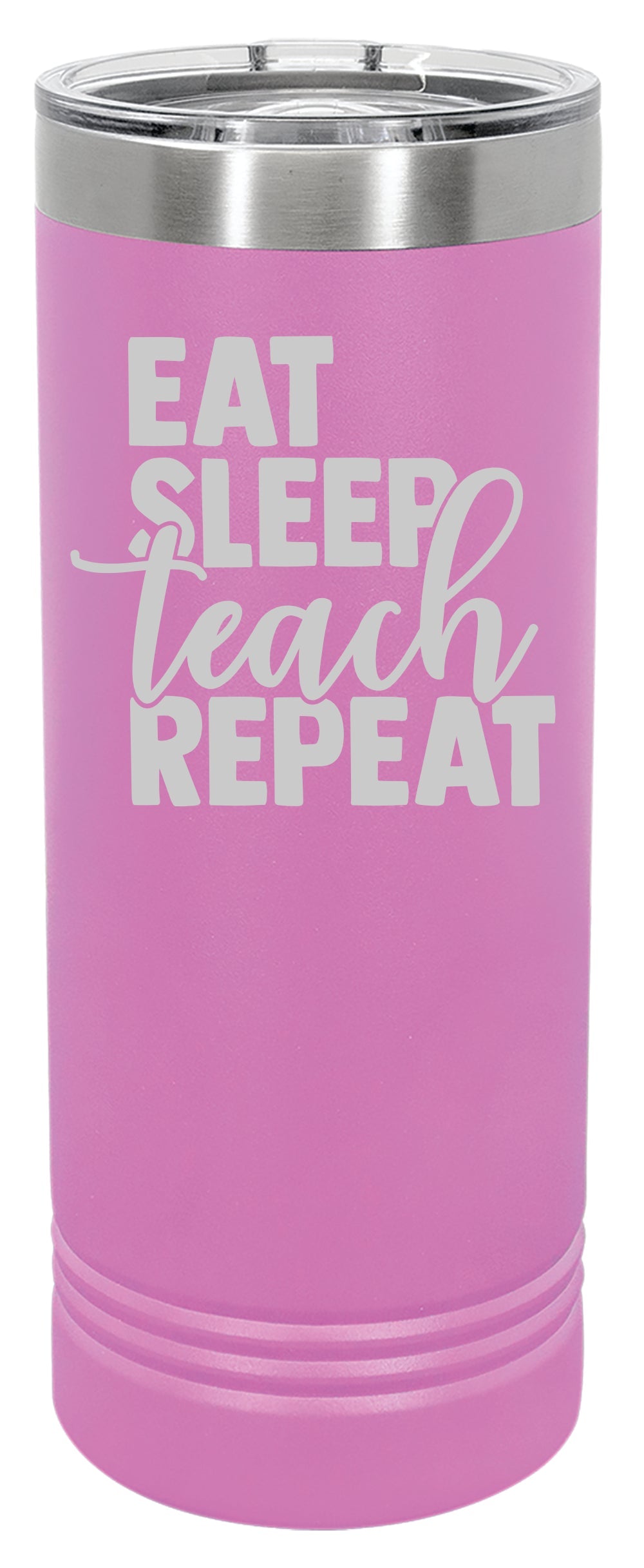 Eat Teach Sleep Engraved Skinny Tumbler or Water Bottle - Powercall Sirens LLC
