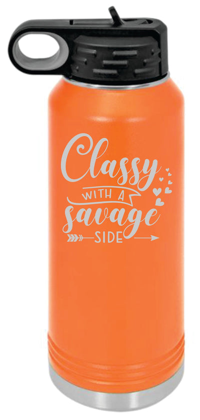 Classy with a Savage Side Engraved Skinny Tumbler or Water Bottle - Powercall Sirens LLC