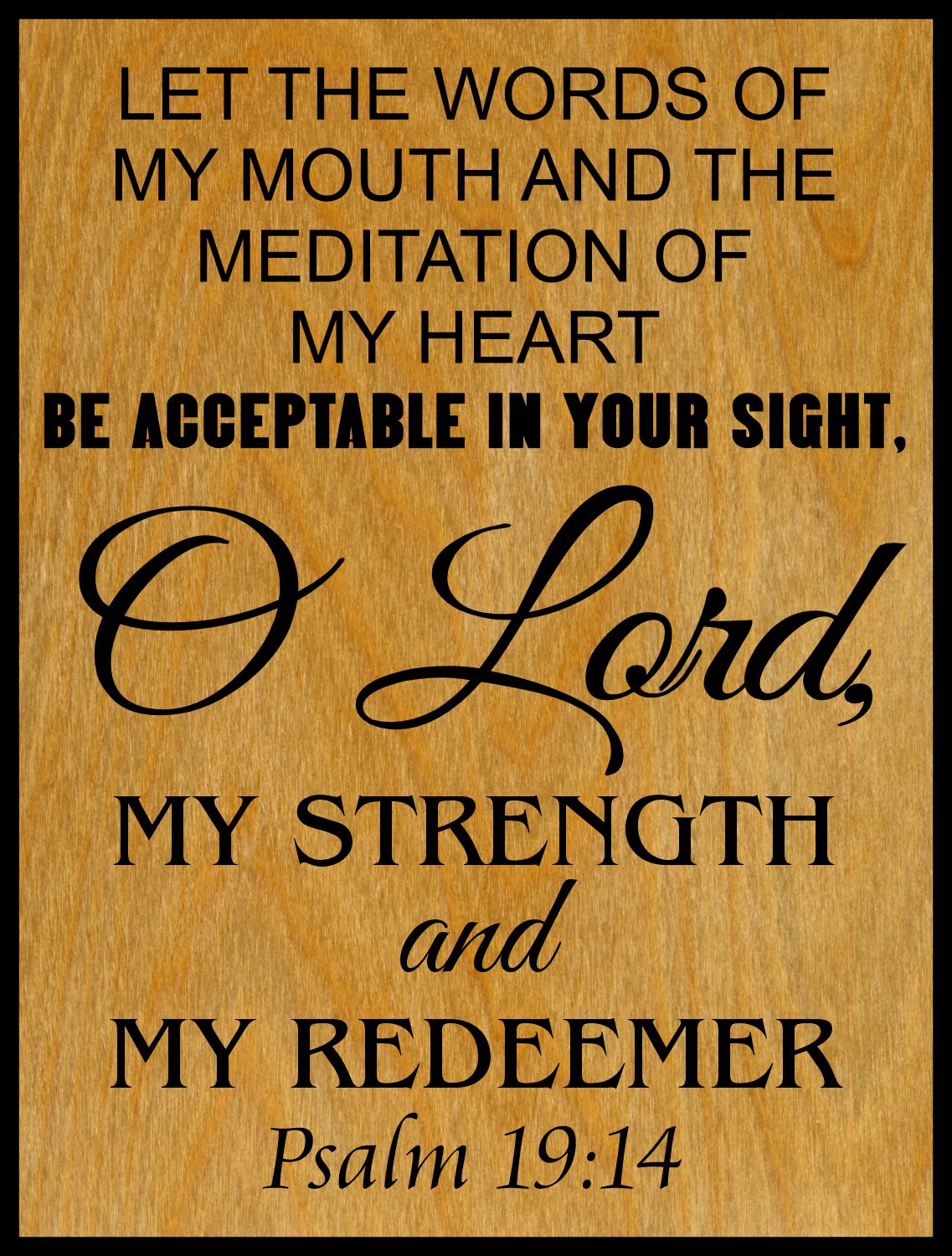 Psalm 19:14 My Redeemer Strength Engraved Wood Sign
