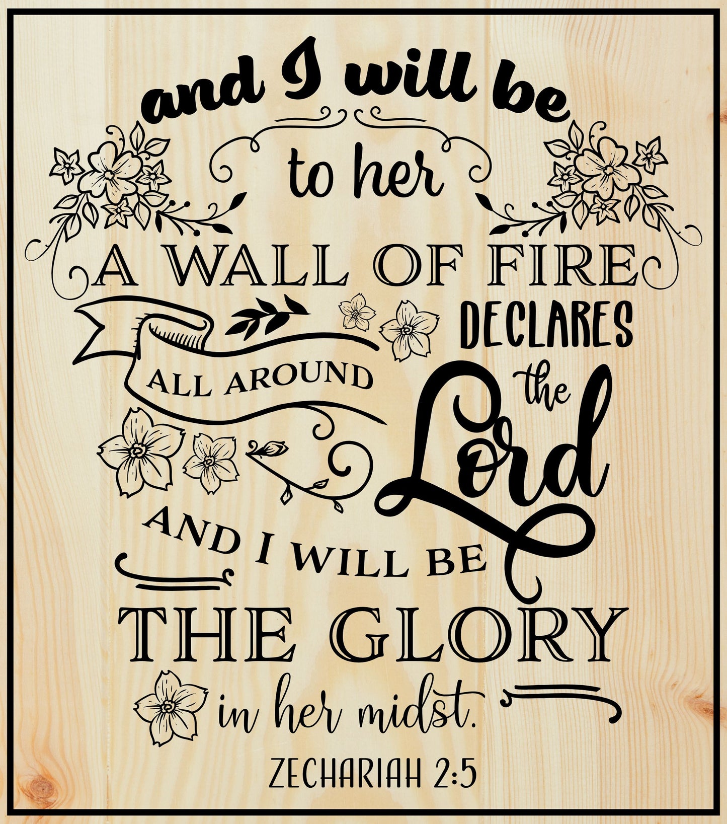 Zechariah 2:5 and I will be to her Engraved Wood Sign