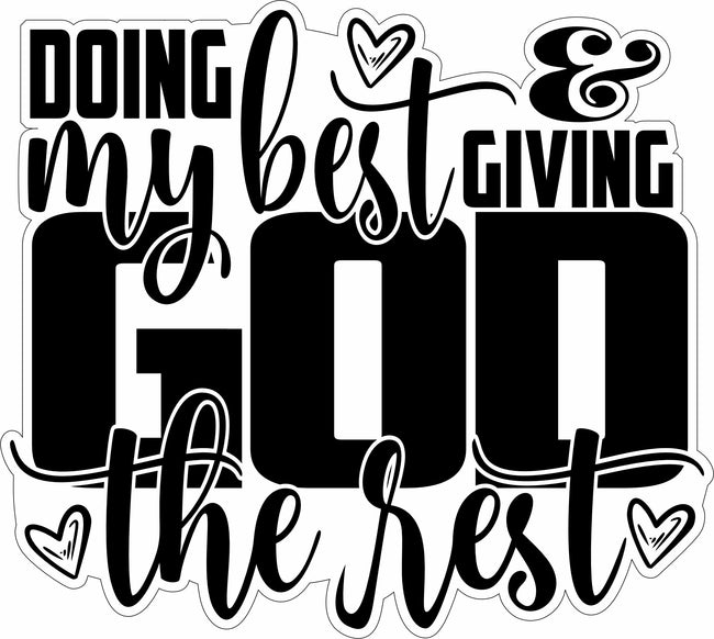 Doing my best giving God the rest Religious Decal
