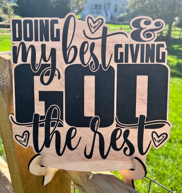 Doing my best God the Rest 10" Engraved Wood Sign/Stand