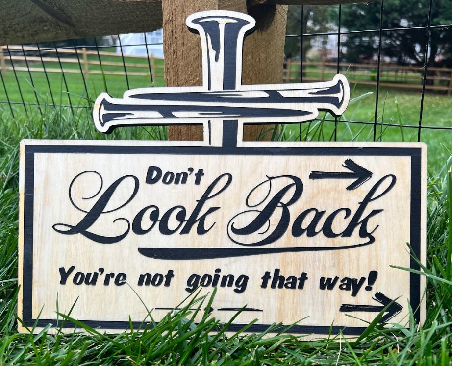 Don't look back 15" x 12" Engraved Wood Sign