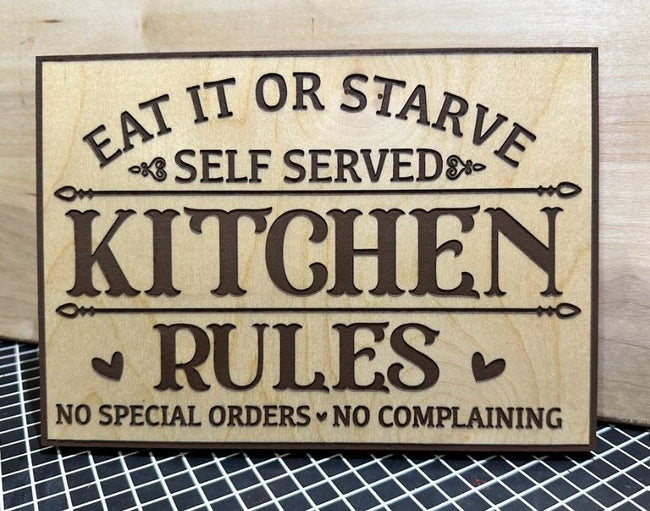 Eat or Starve Self Serve Kitchen Engraved Wood Sign