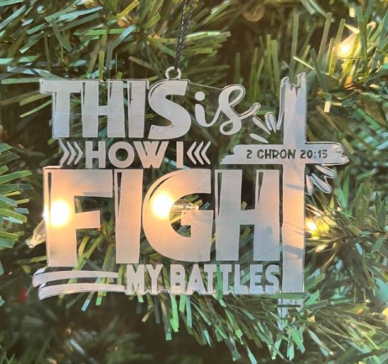 Fight My Battles Religious Acrylic Ornament