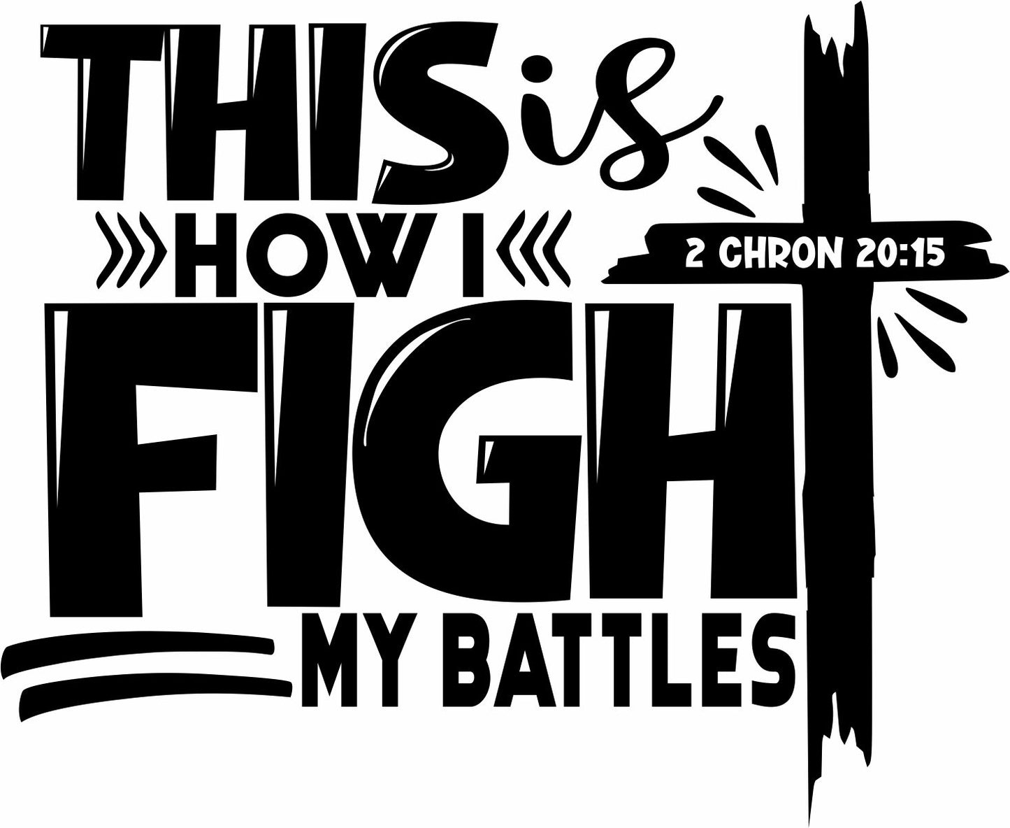 This is how I fight my battles decal