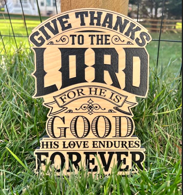 Give Thanks to the Lord Psalm 118 Engraved Wood Sign