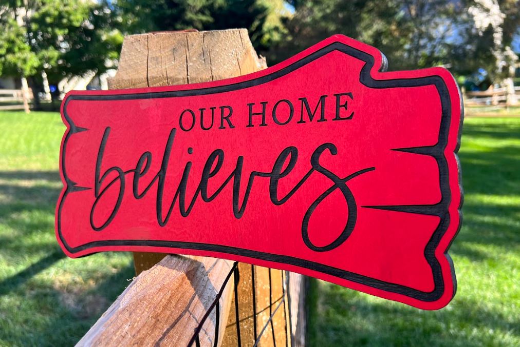 This house believes Custom Engraved Wood Sign