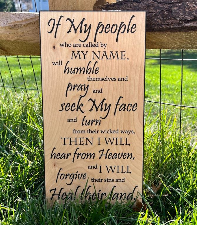 2nd Chronicles 7:14 Heal their Land Engraved Sign