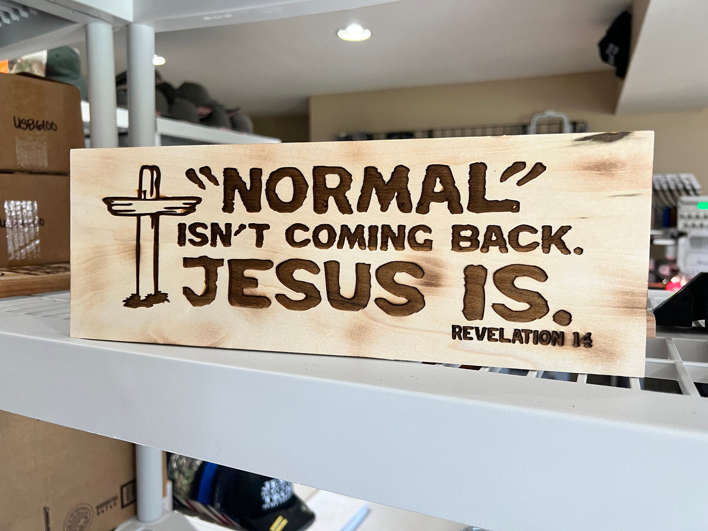 Normal isn't coming back Jesus is Basswood Engraved Sign