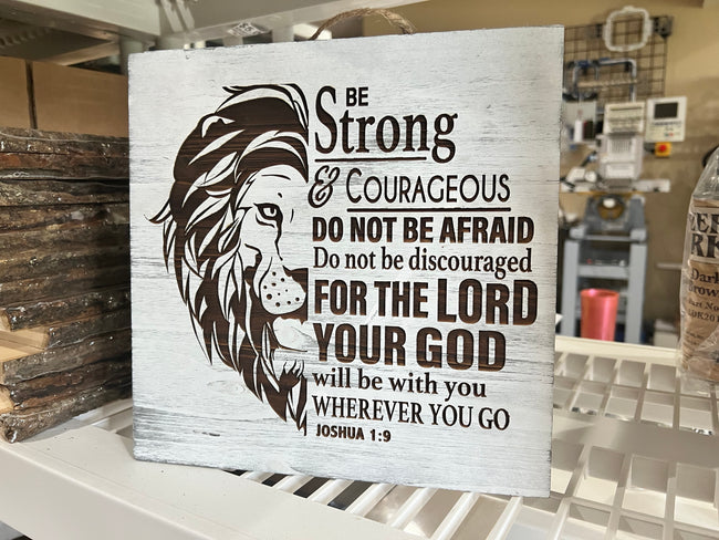 Be Strong and Courageous Lion Engraved Wood Sign