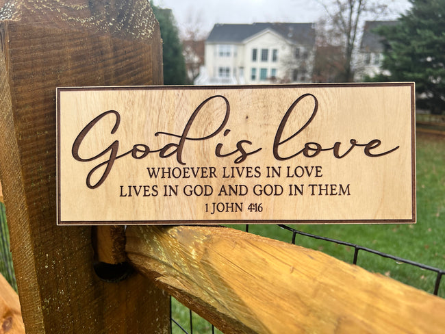 God is Love 1st John 4:16 Custom Engraved Wood Sign