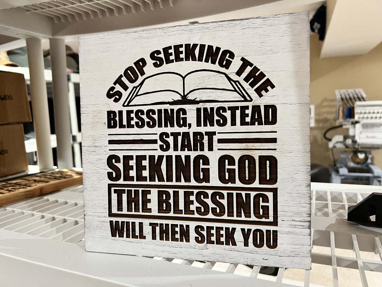 Stop seeking the blessing Engraved Wood Sign