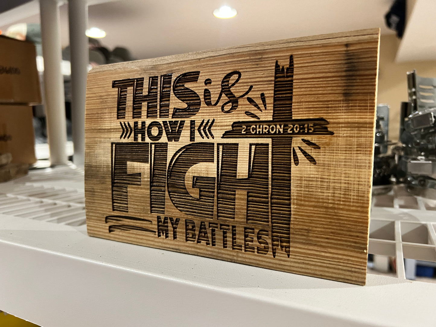 This is how I fight my battles Engraved Wood Sign