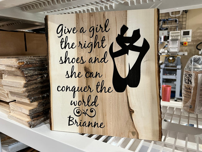 Give a girl the right shoes custom Engraved Wood Sign - Powercall Sirens LLC