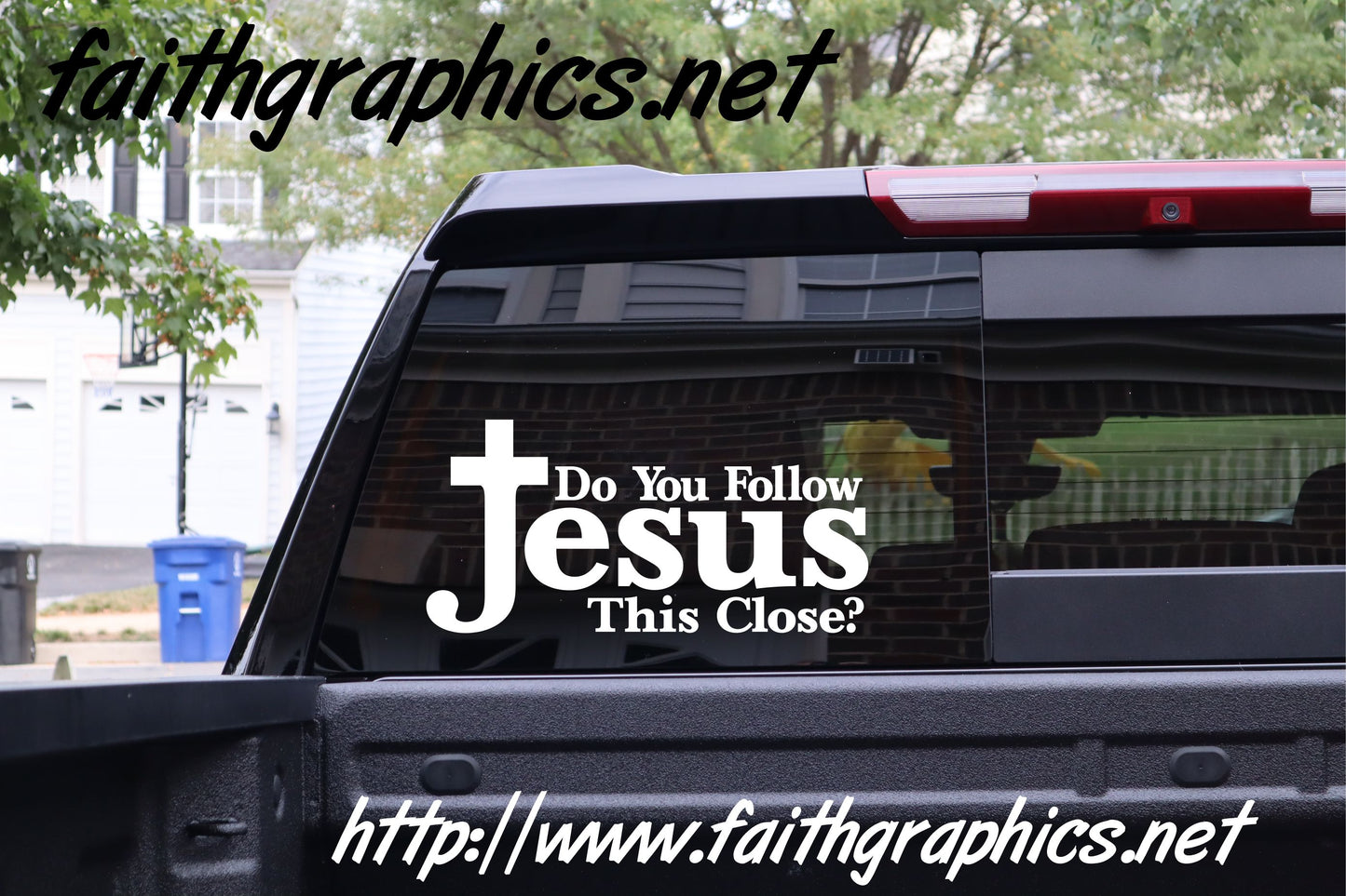 Do you Follow Jesus this Close Decal
