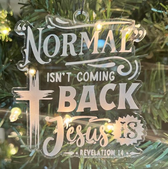 Norman Isn't Coming Back Religious Acrylic Ornament