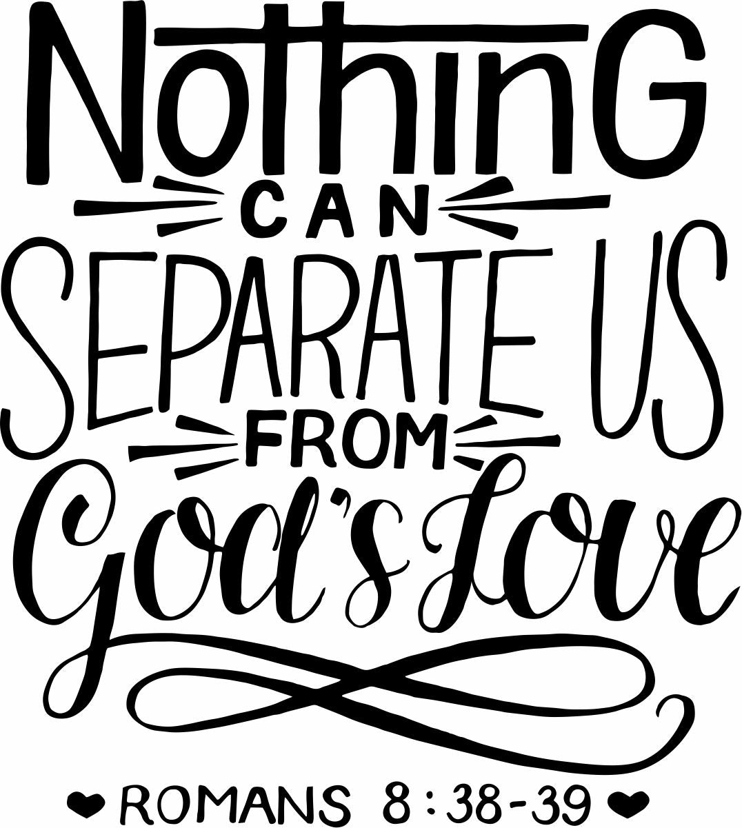 Nothing can separate us God's Love Window Decal