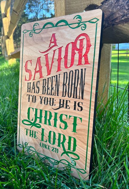 Savior has been born Christ Engraved Wood Sign