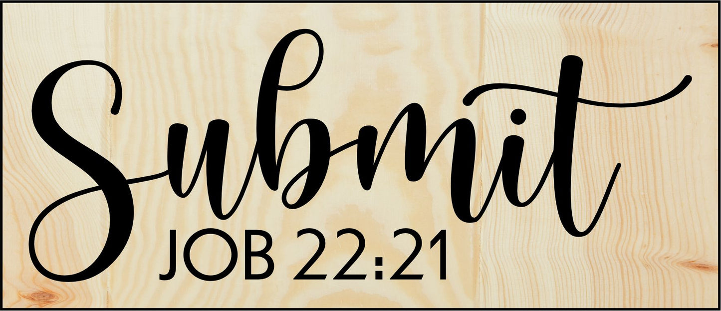 SUBMIT Job 22:21 Engraved Wood Sign