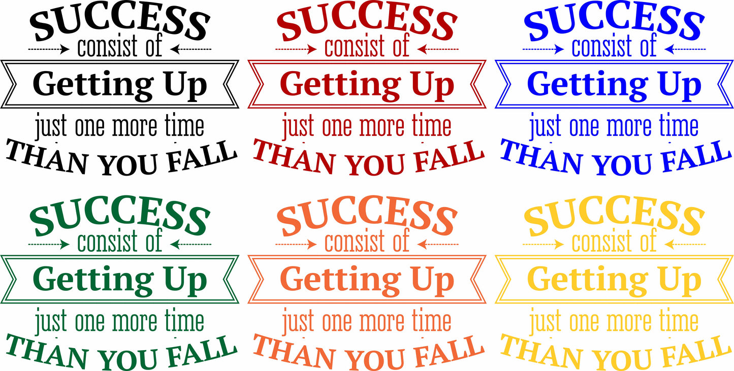 Success consists of getting up decal