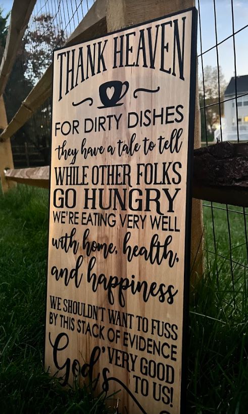 Thank Heaven Dirty Dishes Tall Engraved 30" x 10" Sign