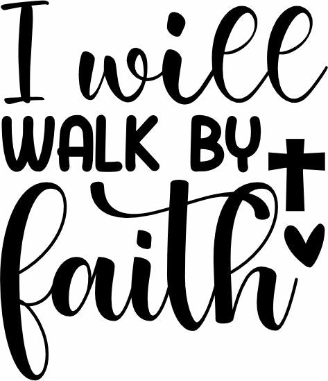I will walk by Faith Religious Decal